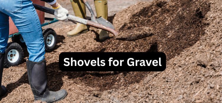 The 7 Best Shovels for Gravel in 2025 Tested for Power & Comfort