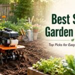 Best Small Garden Tillers
